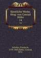 Smtliche Werke. Hrsg. von Conrad Hfer. 14, Friedrich Schiller 