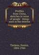 Profiles from China, sketches in verse of people & things seen in the interior, Tietjens, Eunice, 1884-1944 