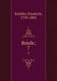 Briefe;. 7, Schiller, Friedrich, 1759-1805 