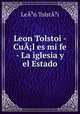 Leon Tolstoi - CuA?l es mi fe - La iglesia y el Estado, 