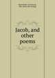 Jacob, and other poems, Butterfield, Caroline M., Mrs. [from old catalog] 