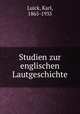 Studien zur englischen Lautgeschichte, Luick, Karl, 1865-1935 