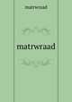 matrwraad, matrwraad 