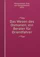 Das Wesen des Osmanen; ein Berater fur Orientfahrer, Else Marquardsen 