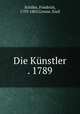 Die Kunstler . 1789, Schiller, Friedrich, 1759-1805,Grosse, Emil 