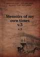 Memoirs of my own times. v.3, Wilkinson, James, 1757-1825,Small, Abraham, 1764?-1829, printer 