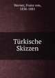 Turkische Skizzen, Werner, Franz von, 1838-1881 