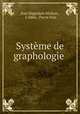 Systeme de graphologie ., Jean Hippolyte Michon 
