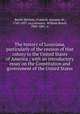 The history of Louisiana, particularly of the cession of that colony to the United States of America ; with an introductory essay on the Constitution and government of the United States, Franc?ois Barbe?-Marbois 