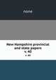 New Hampshire provincial and state papers. v. 40, none 