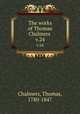 The works of Thomas Chalmers . v.24, Chalmers, Thomas, 1780-1847 
