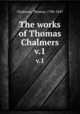 The works of Thomas Chalmers. v.1, Chalmers, Thomas, 1780-1847 