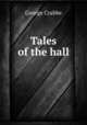 Tales of the hall, Crabbe George 