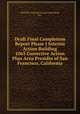 Draft Final Completion Report Phase I Interim Action Building 1065 Corrective Action Plan Area Presidio of San Francisco, California, MACTEC Engineering and Consulting, Inc. 