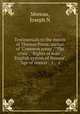 Testimonials to the merits of Thomas Paine, author of "Common sense", "The crisis", "Rights of man", "English system of finance", "Age of reason", &c., &c., Joseph N. Moreau 