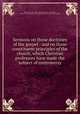 Sermons on those doctrines of the gospel : and on those constituent principles of the church, which Christian professors have made the subject of controversy, Bancroft, Aaron, 1755-1839,Adams, John, 1735-1826, former owner. BRL,John Adams Library (Boston Public Library) BRL 