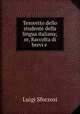 Tesoretto dello studente della lingua italiana; or, Raccolta di brevi e ., Luigi Sforzosi 