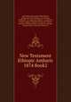 New Testament Ethiopic Amharic 1874 Book2, Dieu God 