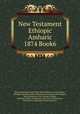 New Testament Ethiopic Amharic 1874 Book6, Prince Makonnen 