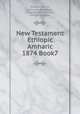 New Testament Ethiopic Amharic 1874 Book7, Ethiopic Church, la France en Afrique, Christ Rapturos, Eritrean, African diaspora 