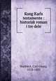 Kong Karls testamente : historisk roman i tre dele, Carl Georg Starback 