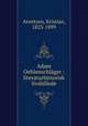 Adam Oehlenschlager : literaturhistorisk livsbillede, Arentzen, Kristian, 1823-1899 