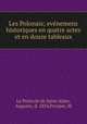 Les Polonais; evenemens historiques en quatre actes et en douze tableaux, Le Poitevin de Saint-Alme, Auguste, d. 1854,Prosper, M 
