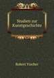 Studien zur Kunstgeschichte, Robert Vischer 
