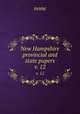 New Hampshire provincial and state papers. v. 12, none 