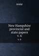 New Hampshire provincial and state papers. v. 6, none 