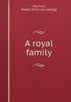 A royal family, Marshall, Robert. [from old catalog] 