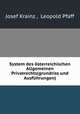 System des osterreichischen Allgemeinen Privatrechts(grundriss und Ausfuhrungen), Josef Krainz , Leopold Pfaff 