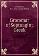 Grammar of Septuagint Greek, Conybeare, F.C. and George Stock 