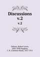 Discussions. v.2, Dabney, Robert Lewis, 1820-1898,Vaughan, C. R. (Clement Read), 1827-1911 