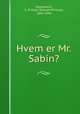 Hvem er Mr. Sabin?, Oppenheim, E. Phillips (Edward Phillips), 1866-1946 