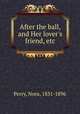 After the ball, and Her lover