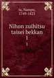 Nihon zuihitsu taisei bekkan. 1, ta, Nampo, 1749-1823 