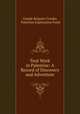 Tent Work in Palestine: A Record of Discovery and Adventure, Claude Reignier Conder, Palestine Exploration Fund 