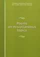 Poems on miscellaneous topics, Tillotson, Mary Ella (Tillotson), Mrs. b 1816. [from old catalog] 