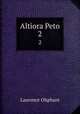 Altiora Peto. 2, Oliphant, Laurence 