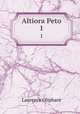 Altiora Peto. 1, Oliphant, Laurence 