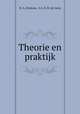 Theorie en praktijk, H. A. Derksen, G.L.N .H. de Laive 