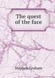 The quest of the face, Graham, Stephen 
