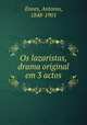 Os lazaristas, drama original em 3 actos, Ennes, Antonio, 1848-1901 