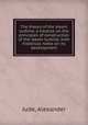 The theory of the steam turbine; a treatise on the principles of construction of the steam turbine, with historical notes on its development, Jude, Alexander 
