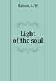 Light of the soul, Raison, L. W 