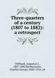 Three-quarters of a century (1807 to 1882): a retrospect, Augustus J. Thebaud 
