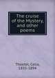 The cruise of the Mystery, and other poems, Thaxter, Celia, 1835-1894 