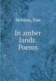 In amber lands. Poems, McInnes, Tom 