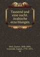 Tausend und eine nacht. Arabische erza?hlungen, Weil, Gustav, 1808-1889, tr,Lewald, August, 1792-1871, ed 